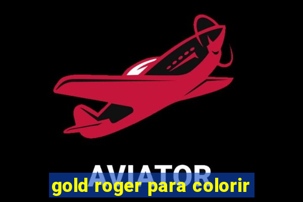 gold roger para colorir